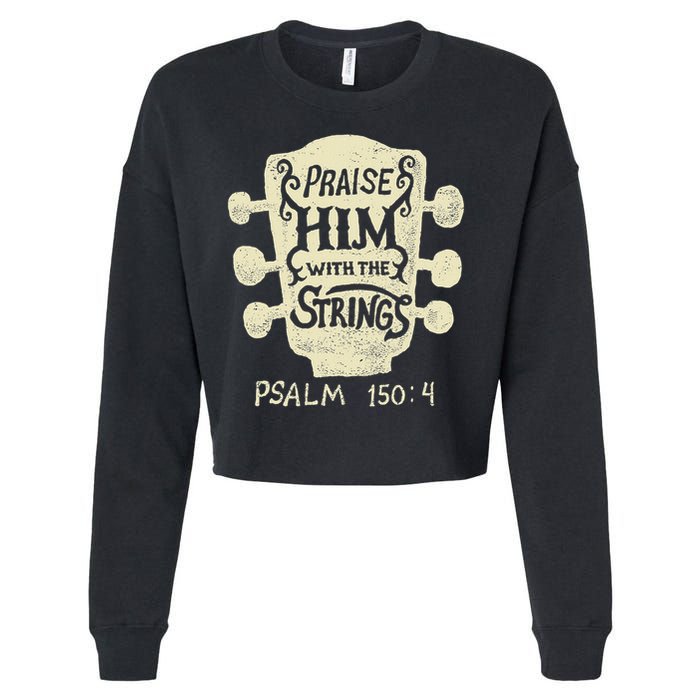 Guitarists Praise Him With The Strings Acoustic Guitar Music Cropped Pullover Crew