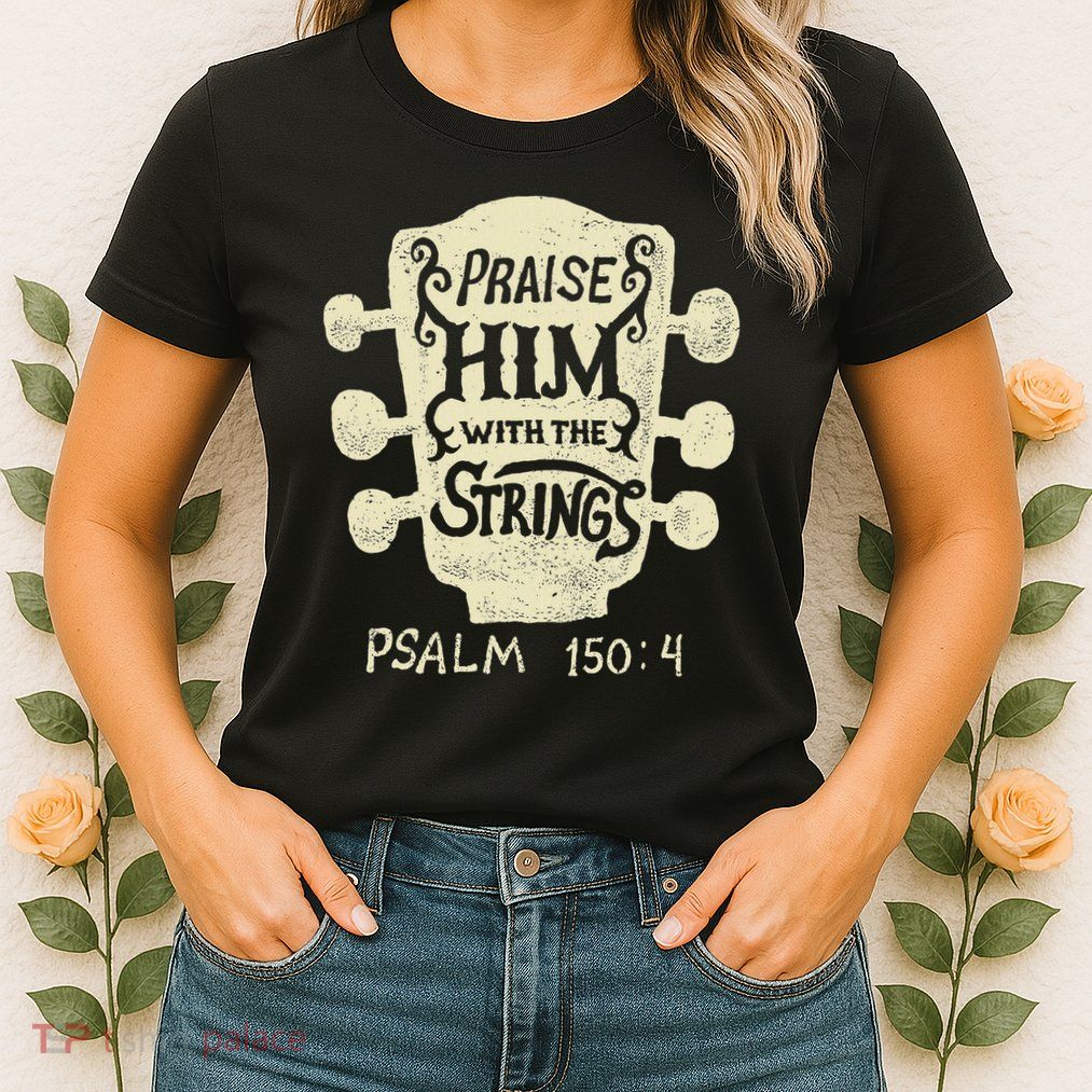 Guitarists Praise Him With The Strings Acoustic Guitar Music Womens T-Shirt