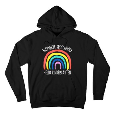 Goodbye Preschool Hello Kindergarten School Teacher Student Hoodie