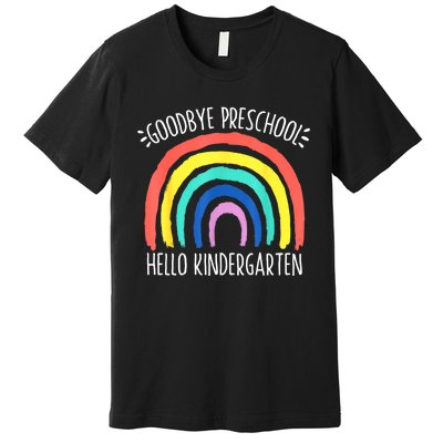 Goodbye Preschool Hello Kindergarten School Teacher Student Premium T-Shirt