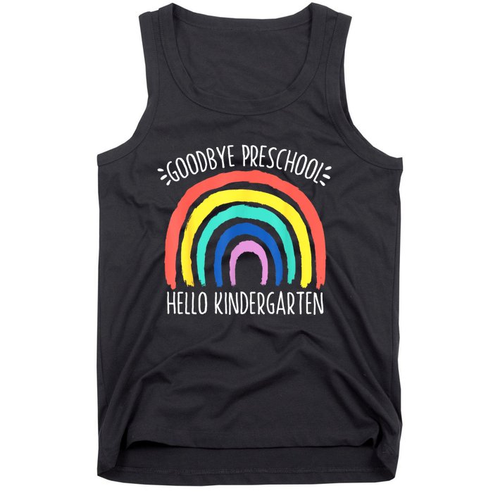 Goodbye Preschool Hello Kindergarten School Teacher Student Tank Top