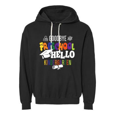 Goodbye preschool hello kindergarten Garment-Dyed Fleece Hoodie