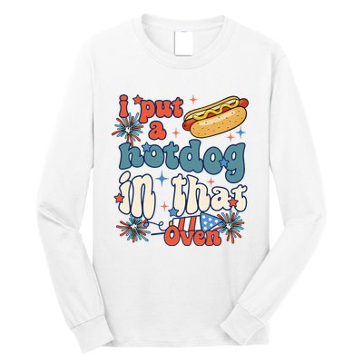 Groovy Put Hotdog In That Oven 4th Of July Pregnancy  Long Sleeve Shirt