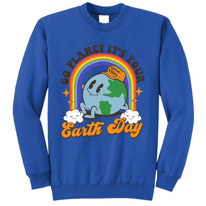 Go Planet Its Your Earth Day Teacher Groovy Environt Gift Sweatshirt