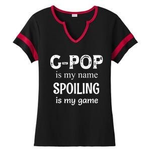 G Pop Is My Name Spoiling Is My Game Grandpop Grandpa Ladies Halftime Notch Neck Tee