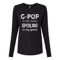 G Pop Is My Name Spoiling Is My Game Grandpop Grandpa Womens Cotton Relaxed Long Sleeve T-Shirt