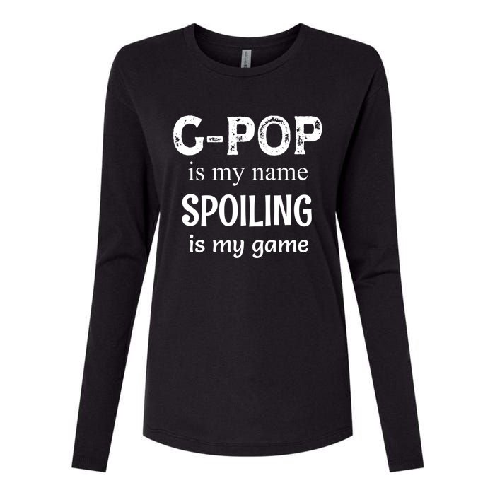 G Pop Is My Name Spoiling Is My Game Grandpop Grandpa Womens Cotton Relaxed Long Sleeve T-Shirt