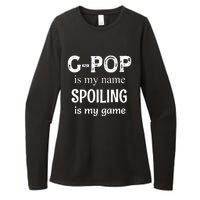 G Pop Is My Name Spoiling Is My Game Grandpop Grandpa Womens CVC Long Sleeve Shirt