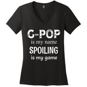 G Pop Is My Name Spoiling Is My Game Grandpop Grandpa Women's V-Neck T-Shirt