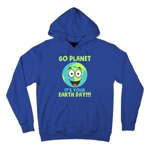 Go Planet Its Your Earth Day Birthday 50th Anniversary Gift Tall Hoodie