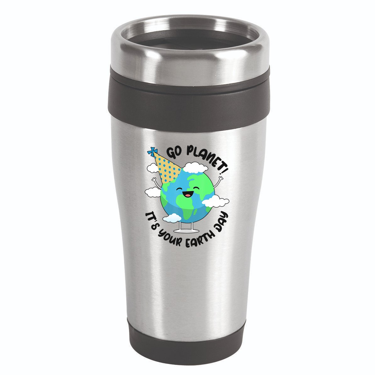 Go Planet It's Your Earth Day Cute Gift 16oz Travel Tumbler