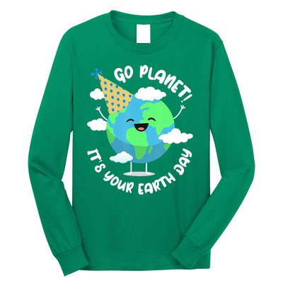 Go Planet It's Your Earth Day Cute Gift Long Sleeve Shirt