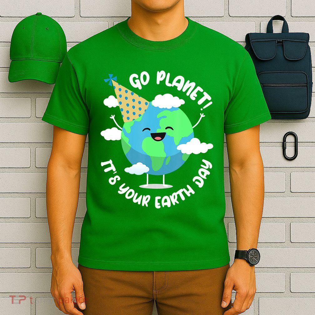 Go Planet It's Your Earth Day Cute Gift T-Shirt