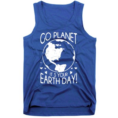 Go Planet It's Your Earth Day Save The Planet Retro Vintage Gift Tank Top