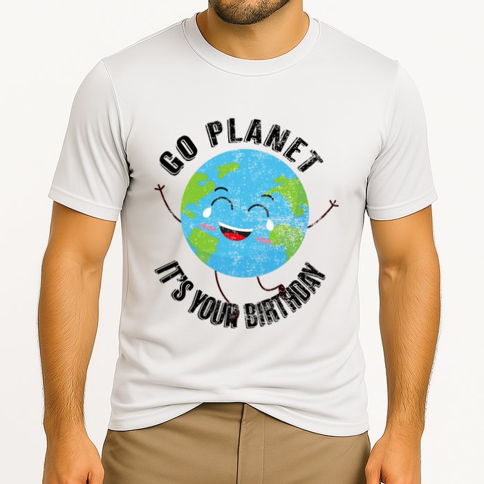Go Planet Its Your Birthday Happy Earth Day Distressed Performance Shirt