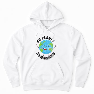 Go Planet Its Your Birthday Happy Earth Day Distressed Hoodie