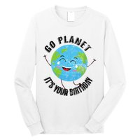 Go Planet Its Your Birthday Happy Earth Day Distressed Long Sleeve Shirt