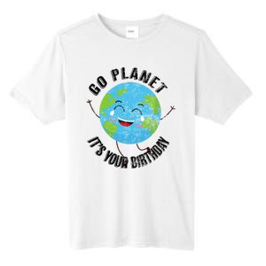 Go Planet Its Your Birthday Happy Earth Day Distressed Tall Fusion ChromaSoft Performance T-Shirt