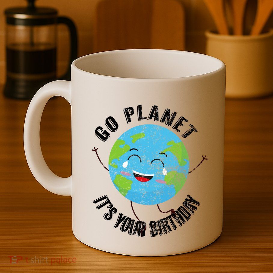 Go Planet Its Your Birthday Happy Earth Day Distressed Mug