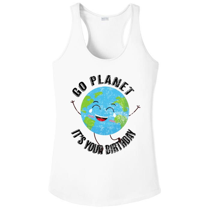 Go Planet Its Your Birthday Happy Earth Day Distressed Ladies PosiCharge Competitor Racerback Tank