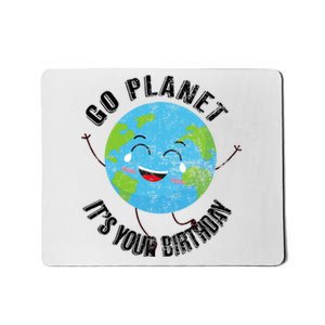 Go Planet Its Your Birthday Happy Earth Day Distressed Mousepad