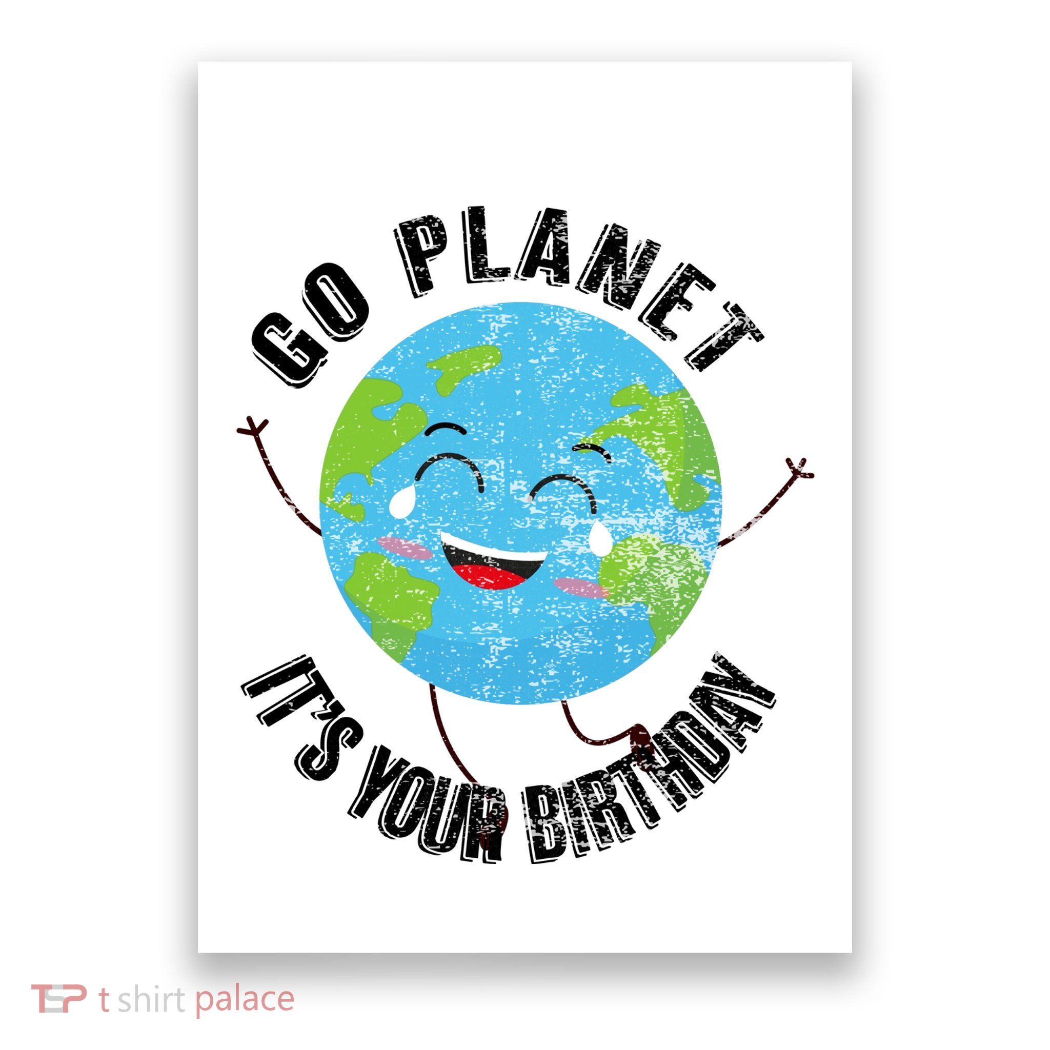 Go Planet Its Your Birthday Happy Earth Day Distressed Poster