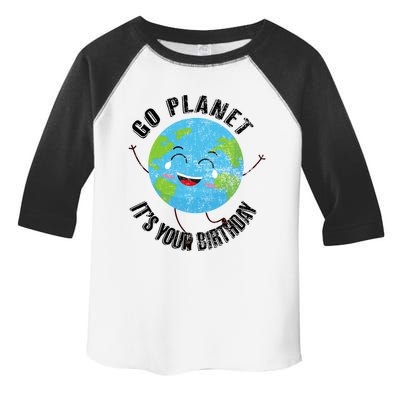 Go Planet Its Your Birthday Happy Earth Day Distressed Toddler Fine Jersey T-Shirt