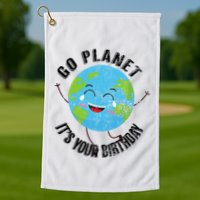 Go Planet Its Your Birthday Happy Earth Day Distressed Golf Towel