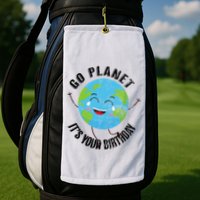 Go Planet Its Your Birthday Happy Earth Day Distressed Golf Towel