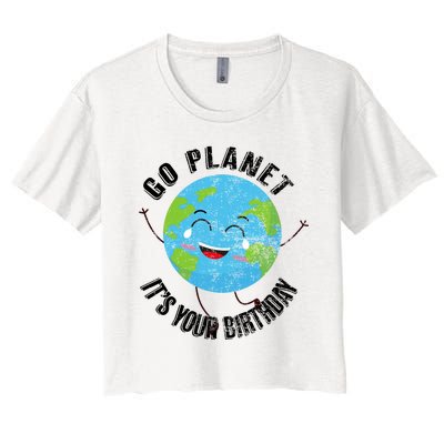 Go Planet Its Your Birthday Happy Earth Day Distressed Women's Crop Top Tee