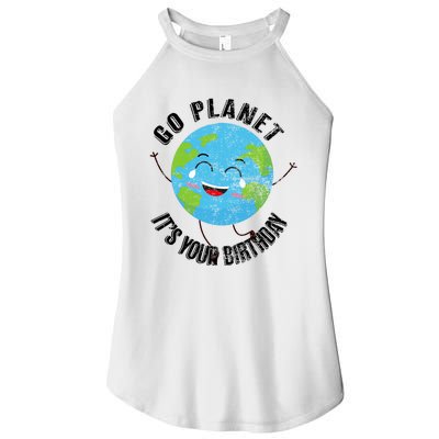 Go Planet Its Your Birthday Happy Earth Day Distressed Women's Perfect Tri Rocker Tank