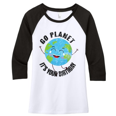 Go Planet Its Your Birthday Happy Earth Day Distressed Women's Tri-Blend 3/4-Sleeve Raglan Shirt