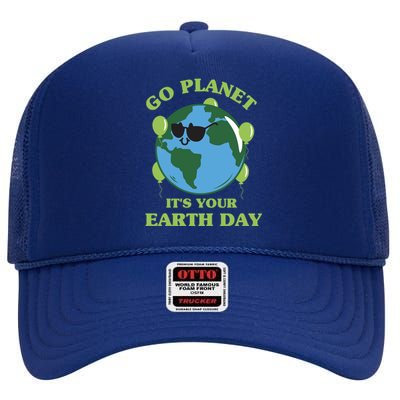 Go Planet It's Your Earth Day Funny Cute Earth Day Gift High Crown Mesh Back Trucker Hat