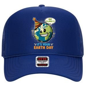 Go Planet It´s Your Earth Day Save The Earth Meaningful Gift High Crown Mesh Back Trucker Hat