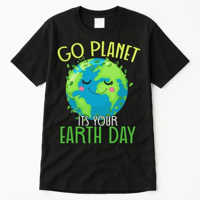 Go Planet Its Your Earth Day Women Tall T-Shirt