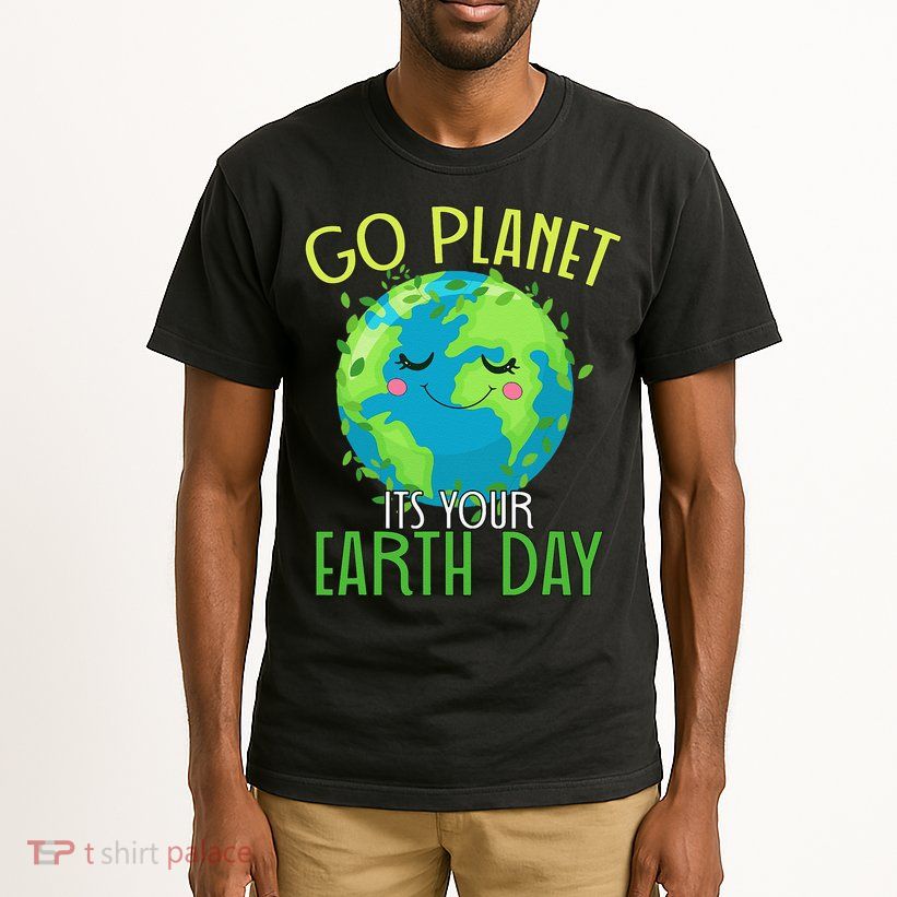 Go Planet Its Your Earth Day Women Tall T-Shirt