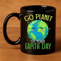 Go Planet Its Your Earth Day Women 11oz C Handle Ceramic Mug