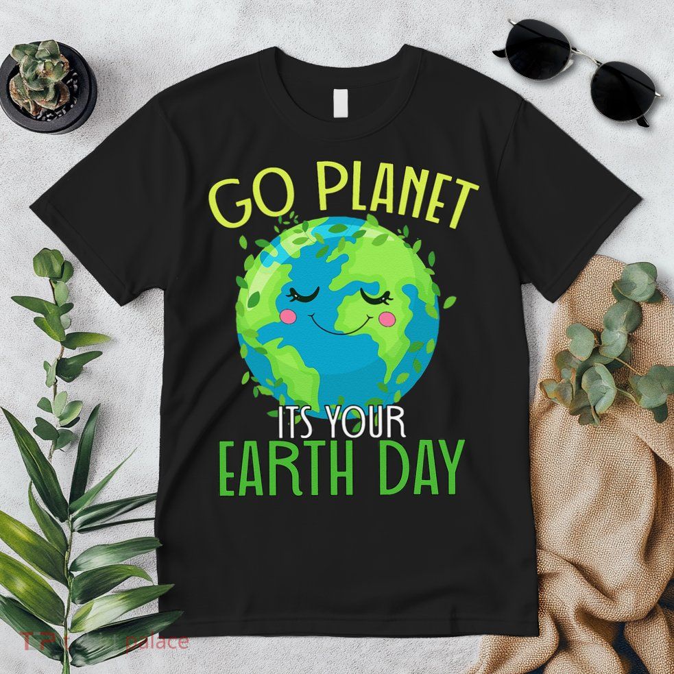 Go Planet Its Your Earth Day Women Premium T-Shirt