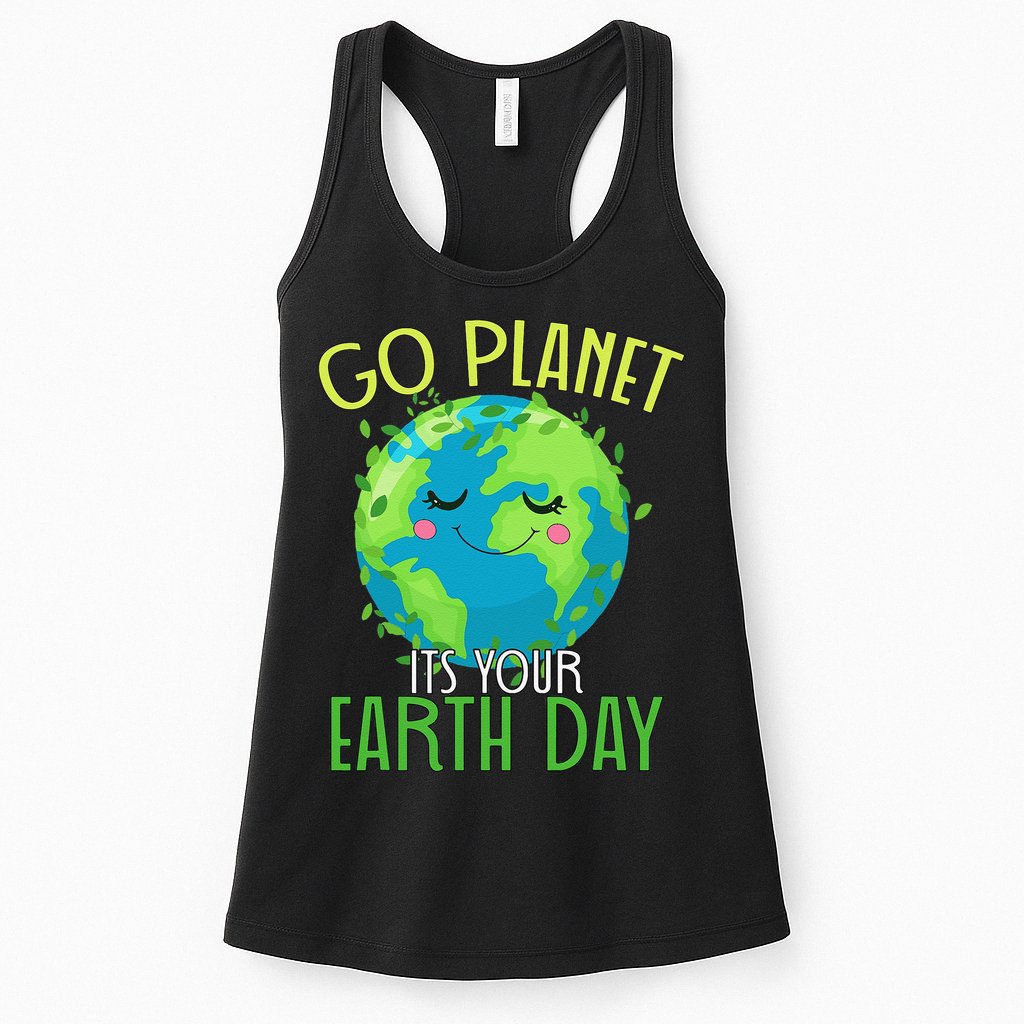 Go Planet Its Your Earth Day Women Womens Tank Top