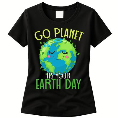Go Planet Its Your Earth Day Women Womens T-Shirt