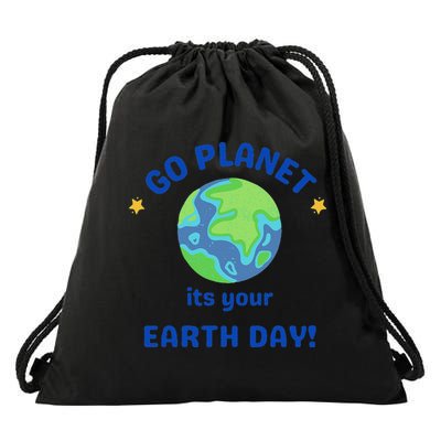 Go Planet Its Your Earth Day Drawstring Bag