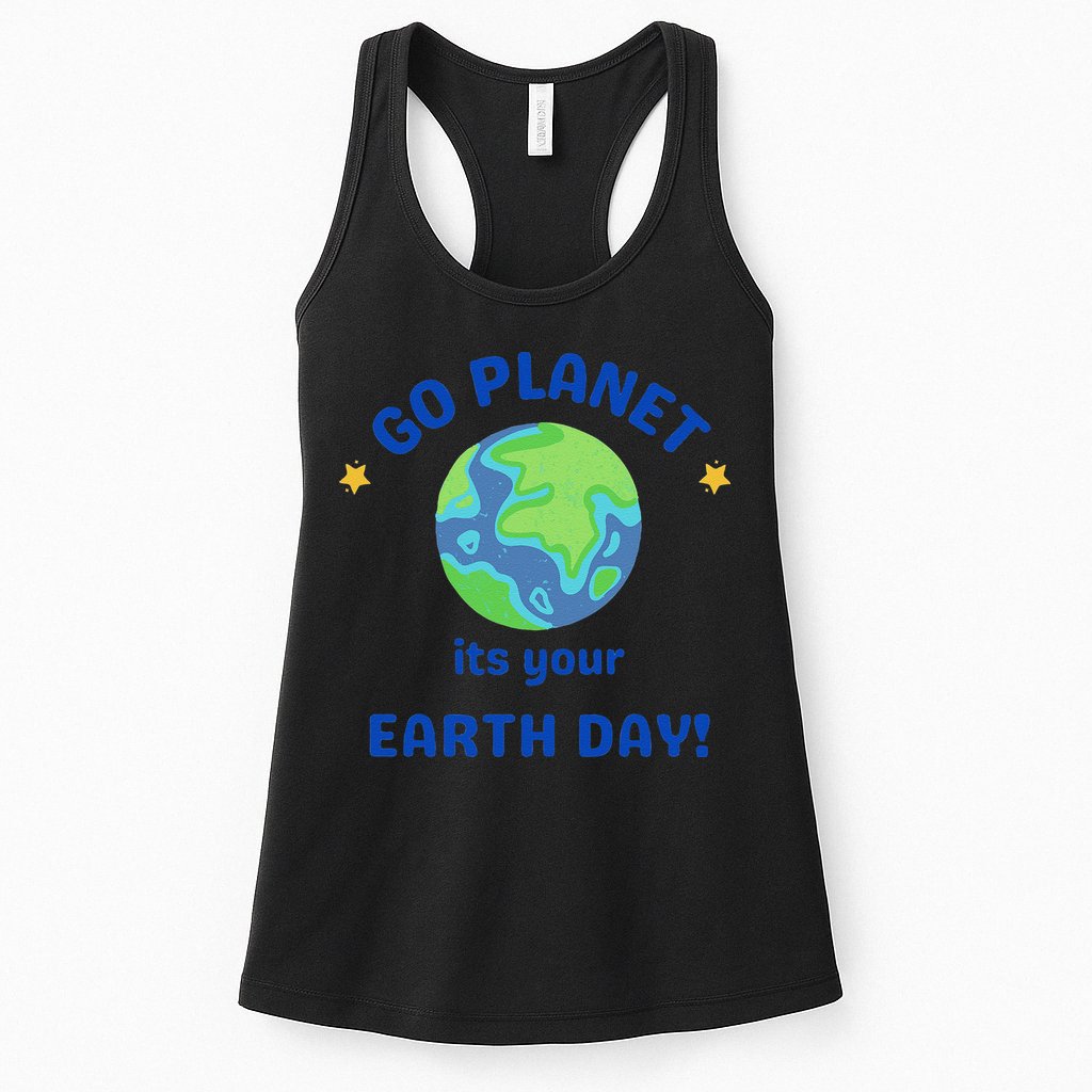 Go Planet Its Your Earth Day Womens Tank Top