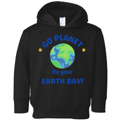 Go Planet Its Your Earth Day Toddler Hoodie