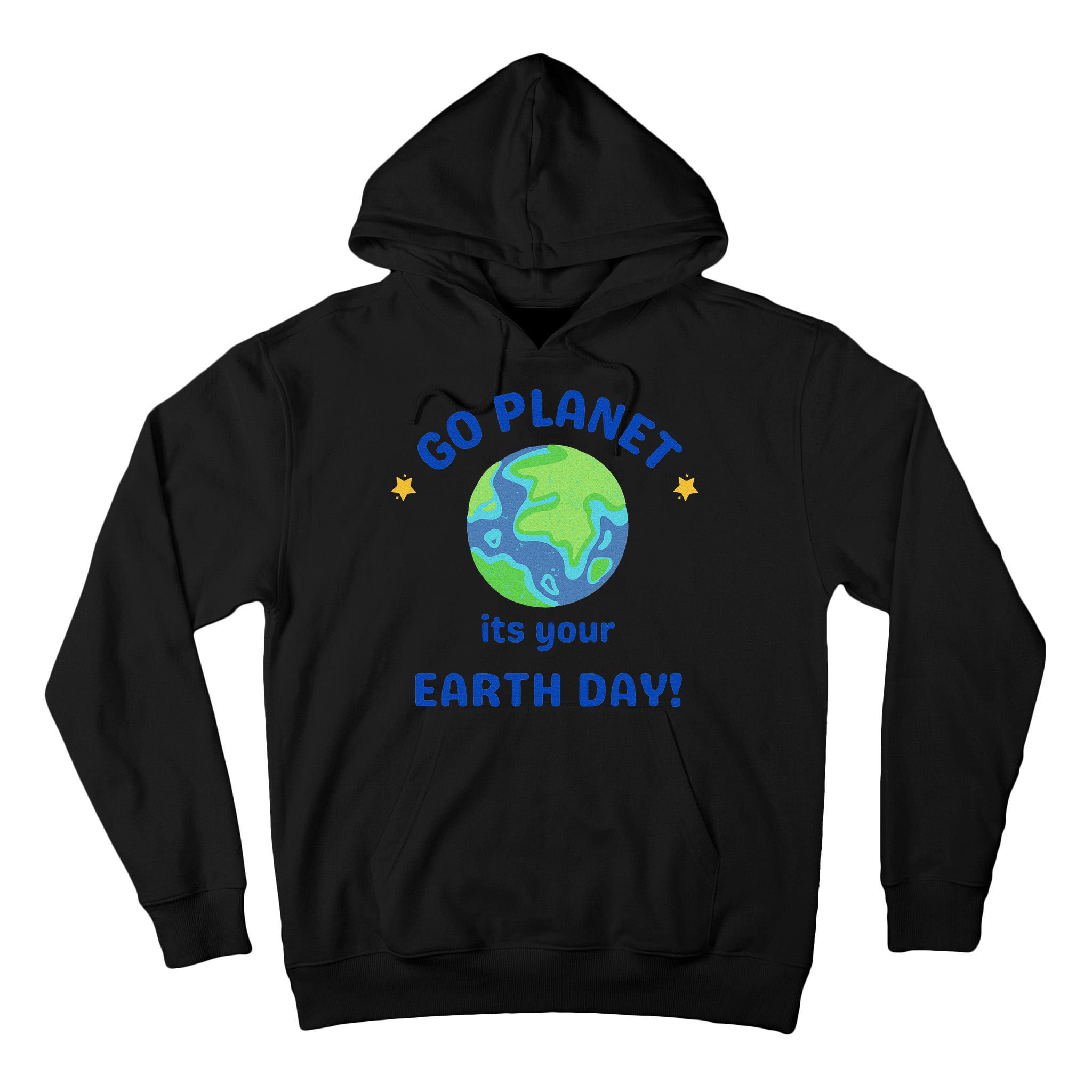 Go Planet Its Your Earth Day Tall Hoodie