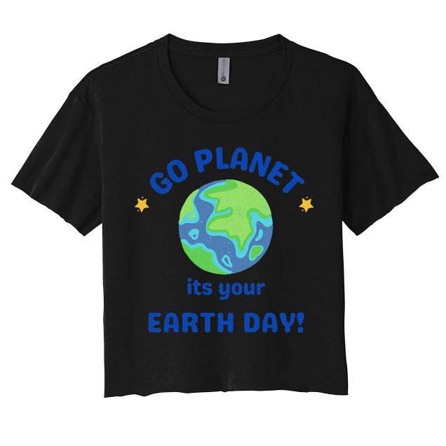 Go Planet Its Your Earth Day Crop Top