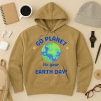 Go Planet Its Your Earth Day Hoodie