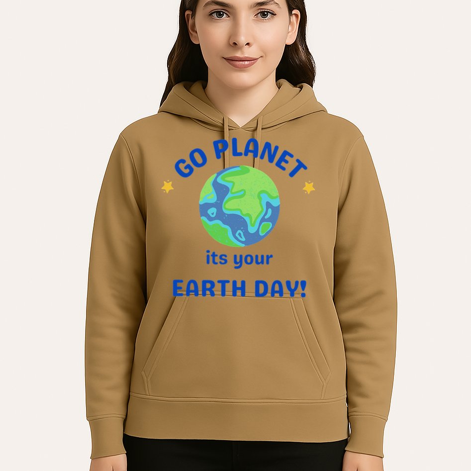 Go Planet Its Your Earth Day Hoodie