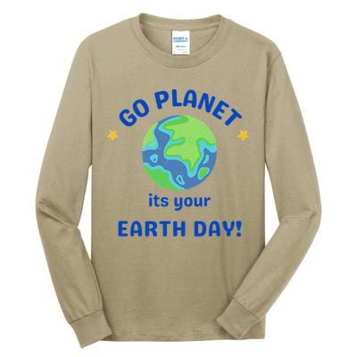 Go Planet Its Your Earth Day Tall Long Sleeve T-Shirt
