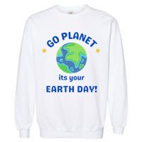 Go Planet Its Your Earth Day Garment-Dyed Sweatshirt
