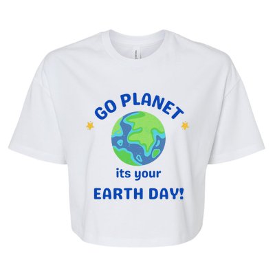 Go Planet Its Your Earth Day Bella+Canvas Jersey Crop Tee